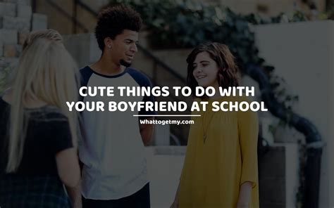 bf school ki bf|15 Cute Things to Do With Your Boyfriend at School.